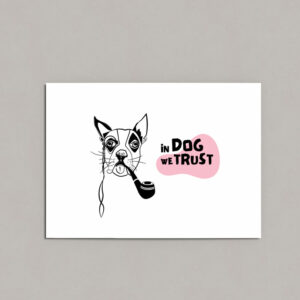 גלויה מאוירת “פיליפ” In dog we trust – גלויה עם ציור של כלב מעשן מקטרת